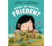 Günther Ja Wann ist endlich Frieden?: Antworten auf Kinderfrage (Tapa dura)