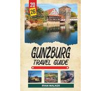 GÜNZBURG TRAVEL GUIDE 2026: LEGOLAND Germany, Family Attractions, Danube Town Walks, Bavarian Traditions & Kid-Friendly Escapes