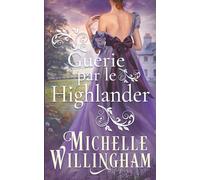 Guérie par le Highlander (Soie et Séduction)