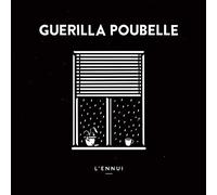 Guerilla Poubelle - L'ennui [VINYL] [Vinilo]
