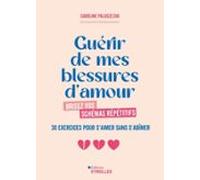 Guérir De Mes Blessures Damour (ebook)