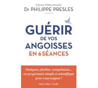 Guérir de vos angoisses en 6 séances