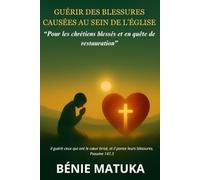 guérir des blessures causées au sein de l'église