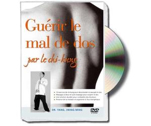 Guérir le mal de dos par le chi-kung : le chi-kung comme méthode de prévention [DVD]