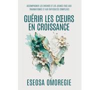 Guérir Les Coeurs En Croissance