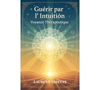 Guérir par l’Intuition : Voyance Thérapeutique