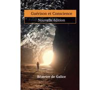 Guérison et Conscience: Nouvelle édition