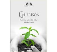 Guérison: Prendre soin du corps et le guérir (École de la Mère)
