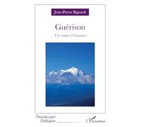 Guérison: Une année à Chamonix (Témoignages Poétiques)