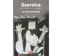 Guernica: La Historia De Un Icono Del Siglo Xx
