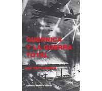 Guernica y la guerra total (Armas y Letras)