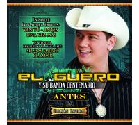 Guero Y Su Banda Centenario - Antes (Edicion Especial) (W/Dvd)