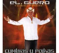 Guero Y Su Banda Centenario - Cumbias Y Polkas