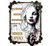 Guerra Amor Sonrisa: (Psychological Noir )