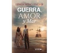 Guerra Amor Y Mar