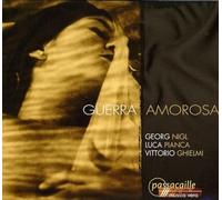 Guerra Amorosa / Nigl, Pianca, Ghielmi