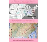 Guerra Civil Americana 1861 A 1865 Volume I - Da Confederação (ebook)