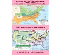 Guerra Civil Americana 1861 A 1865 Volume Iii - Da Intervenção Estrang