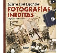 Guerra Civil Española: Fotografias Ineditas