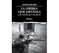 Guerra civil española y la madre que nos parió