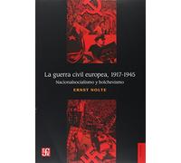 Guerra Civil Europea, La (1917-1945): 340 (Historia (fce))