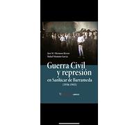 Guerra Civil y represión en Sanlúcar de Barrameda (1936-1845): 17 (Historia)