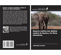 Guerra contra los delitos contra la fauna y la flora silvestres