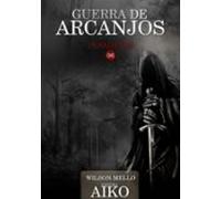 Guerra De Arcanjos (ebook)