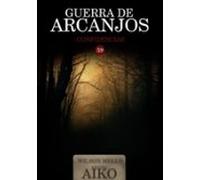 Guerra De Arcanjos (ebook)