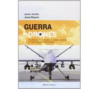 Guerra de drones: Política, tecnología y cambio social en los nuevos conflictos (No Ficción)