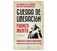 Guerra de Liberación: Franco inédito (Historia)