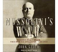 Guerra de Mussolini: Italia fascista del triunfo al colapso: 1935-1943