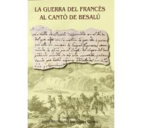 GUERRA DEL FRANCES AL CANTO DE BESALU (SIN COLECCION)