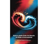 Guerra delle Cole: Un Secolo di Sfide e Innovazione: Due giganti delle bevande in una competizione che ha rivoluzionato il marketing e plasmato la cultura globale