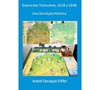 Guerra Dos Trinta Anos 1618 A 1648 (ebook)