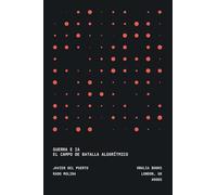 Guerra e IA: El Campo De Batalla Algorítmico: 5 (Nuevas Ciudadanías)