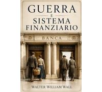 Guerra e Sistema Finanziario ~ Banche, debito e crisi spiegati senza filtri: Cosa succede quando banche, debito e fiducia smettono di funzionare