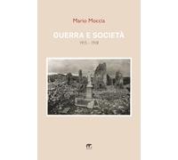 Guerra e società: 1915 - 1918