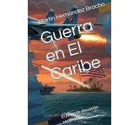 Guerra en El Caribe: El juego de disuasión recíproca