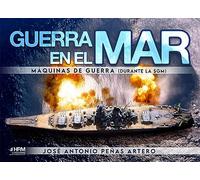 GUERRA EN EL MAR. MÁQUINAS DE GUERRA (DURANTE LA SGM). (SIN COLECCION)