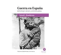 Guerra en España: Reportajes desde la retaguardia (SIN COLECCION)