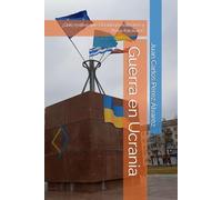 Guerra en Ucrania: ¿Qué motivó que Ucrania prevaleciera y Rusia fracasara? (Juan Carlos Pérez Álvarez (escritor, politólogo y youtuber) - libros)