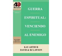 Guerra Espiritual: Venciendo Al Enemigo / Spritual Warfare: Overcoming the Enemy (40 Minute Bible Studies)
