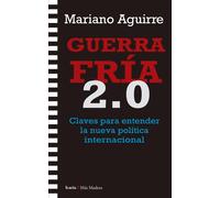 Guerra Fría 2.0. | Mariano Aguirre