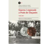Guerra I Repressió A Prats De Lluçanès Volum I