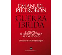 Guerra ibrida. Manuale di sopravvivenza al XXI secolo (Nodi)
