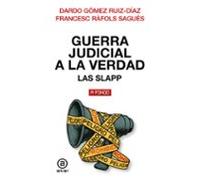 Guerra Judicial A La Verdad. Las Slapp
