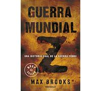 Guerra mundial Z: Una historia oral de la guerra Zombi (Best Seller | Ficción)
