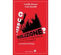 Guerra o rivoluzione? Articoli, inerventi, corrispondenze dalla guerra civile spagnola (Ithaca)