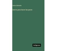Guerra para hacer las paces